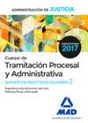 SUPUESTOS PRACTICOS VOL. 1 CUERPO DE TRAMITACIÓN PROCESAL Y ADMINISTRATIVA DE LA ADMINISTRACIÓN DE JUSTICIA 2017