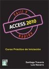 ACCESS 2010. FACIL Y RAPIDO. CURSO PRACTICO DE INICIACION