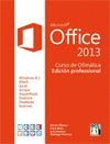 MICROSOFT OFFICE 2013. CURSO DE OFIMATICA. EDICION PROFESIONAL