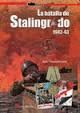 LA BATALLA DE STALINGRADO 1942-43