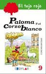 PALOMA Y EL CORZO BLANCO. EL TEJO ROJO,DYLAR 9