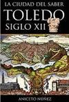 TOLEDO SIGLO XII. LA CIUDAD DEL SABER