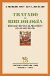 TRATADO DE BIBLIOLOGIA. HISTORIA Y TECNICA DE PRODUCCION DE DOCUMENTOS