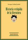 HISTORIA ESTUPIDA DE LA LITERATURA