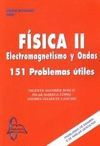 FISICA 2. ELECTROMAGNETISMO Y ONDAS. 151 PROBLEMAS UTILES
