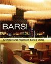 BARS: ARCHITECTURAL HIGHTECH BARS & CLUBS
