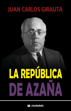 LA REPUBLICA DE AZAÑA 3ª ED.