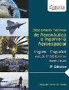 DICCIONARIO TECNICO AERONAUTICA E INGENIERIA AEROESPACIAL INGLES-ESPAÑOL 3ª ED.
