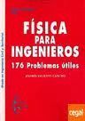 FISICA PARA INGENIEROS. 176 PROBLEMAS UTILES