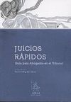 JUICIOS RAPIDOS. GUIA PARA ABOGADOS EN EL TRIBUNAL