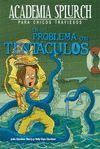 UN PROBLEMA CON TENTÁCULOS (ACADEMIA SPLURCH 4)