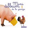 MINI ALBUM DE LA GRANJA (MINI ALBUM LAROUSSE)
