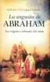 LA ANGUSTIA DE ABRAHAM. LOS ORIGENES CULTURALES DEL ISLAM
