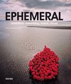 EPHEMERAL. EXHIBITIONS, ADVERTISING, EVENTS, SHOWS