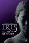 IRIS. FLORES DE CENIZA