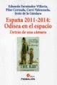 ESPAÑA 2011-2014: ODISEA EN EL ESPACIO