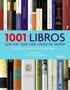 1001 LIBROS QUE HAY QUE LEER ANTES DE MORIR. EDICION ACTUALIZADA
