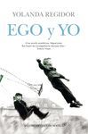 EGO Y YO (XXX PREMIO JAEN DE NOVELA)