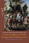 LA CORTE DE FELIPE IV (1621-1665)  TOMO III VOL. 3