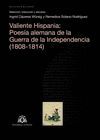VALIENTE HISPANIA: POESÍA ALEMANA DE LA GUERRA DE LA INDEPENDENCIA (1808-1814)