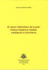 EL CANON HETERODOXO DE LA GRAN MÍSTICA HISPÁNICA: BEATAS, MEDITACIÓN E ILUMINISM