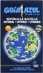 REPÚBLICAS BÁLTICAS: ESTONIA, LETONIA Y LITUANIA. GUIA AZUL 2015