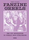 FANZINE GRRRLS. THE DIY REVOLUTION IN FEMALE SELF-PUBLISHING. INGLES - CASTELLANO