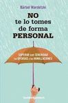 NO TE LO TOMES DE FORMA PERSONAL