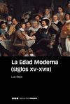 LA EDAD MODERNA (SIGLOS XV-XVIII) 3ª ED.
