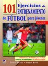 101 EJERCICIOS DE ENTRENAMIENTO DE FUTBOL PARA JOVENES. VOLUMEN 2