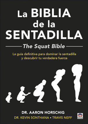 LA BIBLIA DE LA SENTADILLA  (THE SQUAT BIBLE)