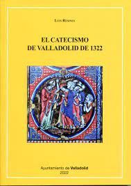 EL CATECISMO DE VALLADOLID DE 1322