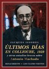 ULTIMOS DIAS EN COLLIOURE, 1939