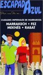 CIUDADES IMPERIALES DE MARRUECOS: MARRAKECH, FEZ, MEKNES, RABAT ESCAPADA AZUL 2017