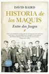 HISTORIA DE LOS MAQUIS. 3ª ED.