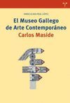 EL MUSEO GALLEGO DE ARTE CONTEMPORANEO CARLOS MASIDE