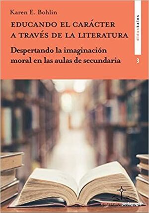EDUCANDO EL CARÁCTER A TRAVÉS DE LA LITERATURA