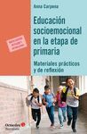 EDUCACIÓN SOCIOEMOCIONAL EN LA ETAPA DE PRIMARIA. NUEVA ED. REVISADA Y ACTUALIZADA