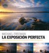 EXPOSICIÓN PERFECTA (2018) ED. REVISADA Y ACTUALIZADA