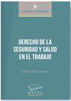 DERECHO DE LA SEGURIDAD Y SALUD EN EL TRABAJO. 3ª ED.