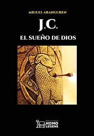 JC, EL SUEÑO DE DIOS