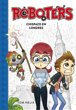 CHISPAZO EN LONDRES (ROBOTERS 3)