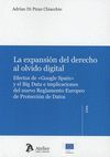 LA EXPANSIÓN DEL DERECHO AL OLVIDO DIGITAL. EFECTOS DE «GOOGLE SPAIN»Y EL BIG DATA