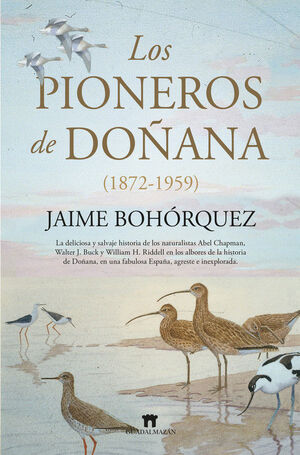 LOS PIONEROS DE DOÑANA 1872-1959