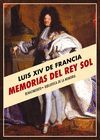 LUIS XIV DE FRANCIA. MEMORIAS DEL REY SOL