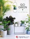 GO GREEN. PLANTS MAKE PEOPLE HAPPY (INGLES - CASTELLANO)