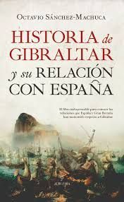 HISTORIA DE GIBRALTAR Y SU RELACION CON ESPAÑA