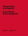 VANGUARDIA Y PROPAGANDA / AVANT-GARDE AND PROPAGANDA