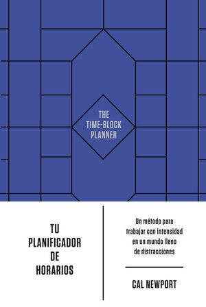 TU PLANIFICADOR DE HORARIOS (THE TIME-BLOCK PLANNER)