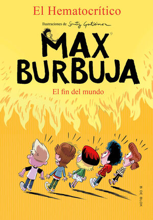 EL FIN DEL MUNDO (MAX BURBUJA 6)